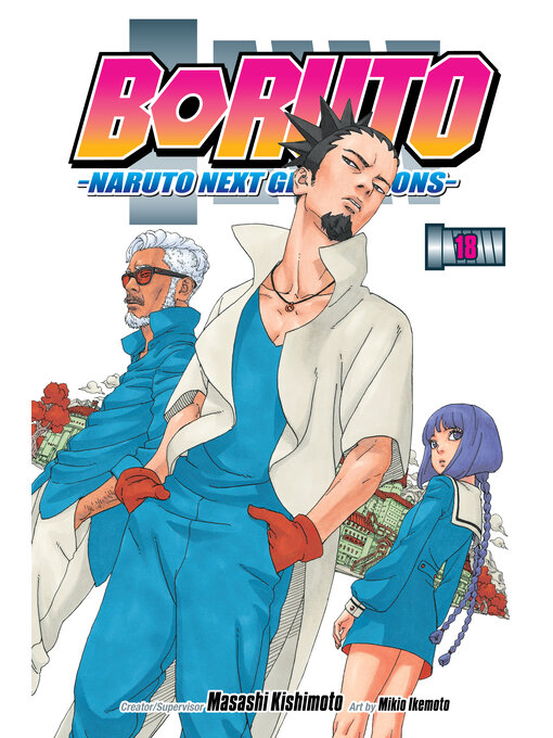Title details for Boruto: Naruto Next Generations, Volume 18 by Masashi Kishimoto - Available